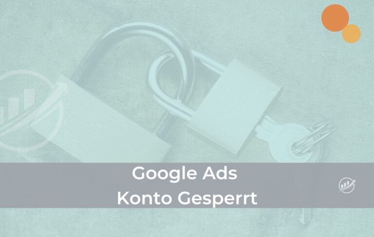 Google Ads Konto Gesperrt ⇒ Was Jetzt Zu Tun Ist